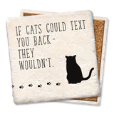 Drink Coaster If Cats Could Text Coaster