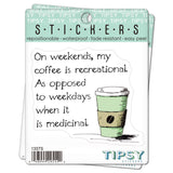 Tipsy Coasters & Gifts - Funny Sticker | On weekends my coffee is recreational