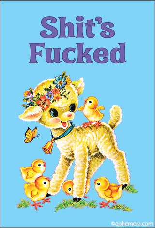Ephemera - MAGNET: Shit's Fucked