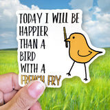 Tipsy Coasters & Gifts - Funny Sticker | Today I will be happier bird