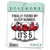 Tipsy Coasters & Gifts - Funny Sticker | Finally found my sleep number