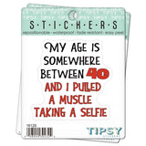Tipsy Coasters & Gifts - Vinyl Sticker | My age is somewhere between