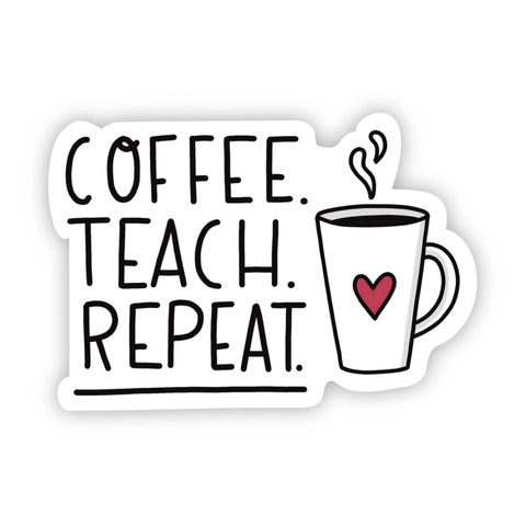 Coffee Teach Repeat