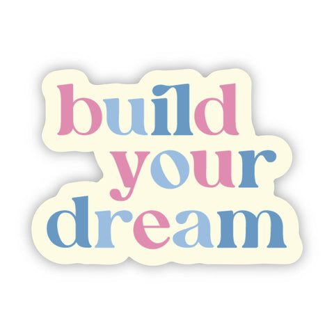 Big Moods - Build Your Dream Motivational Sticker