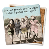 Tipsy Coasters & Gifts - Coaster My Best Friends Are The Extra Sisters: Ceramic