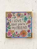 I Love That You’re  My Friend Corner Magnet