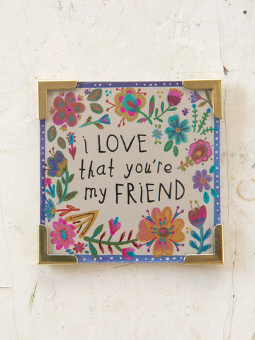I Love That You’re  My Friend Corner Magnet
