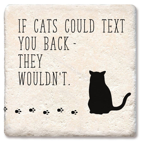 Drink Coaster If Cats Could Text Coaster