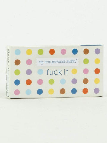 My New Personal Motto F*** It gum