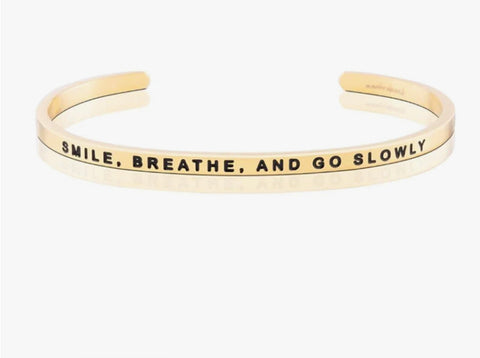 Smile, Breathe, and go slowly